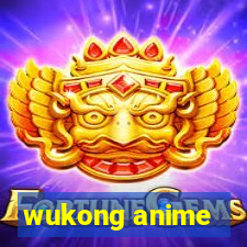 wukong anime